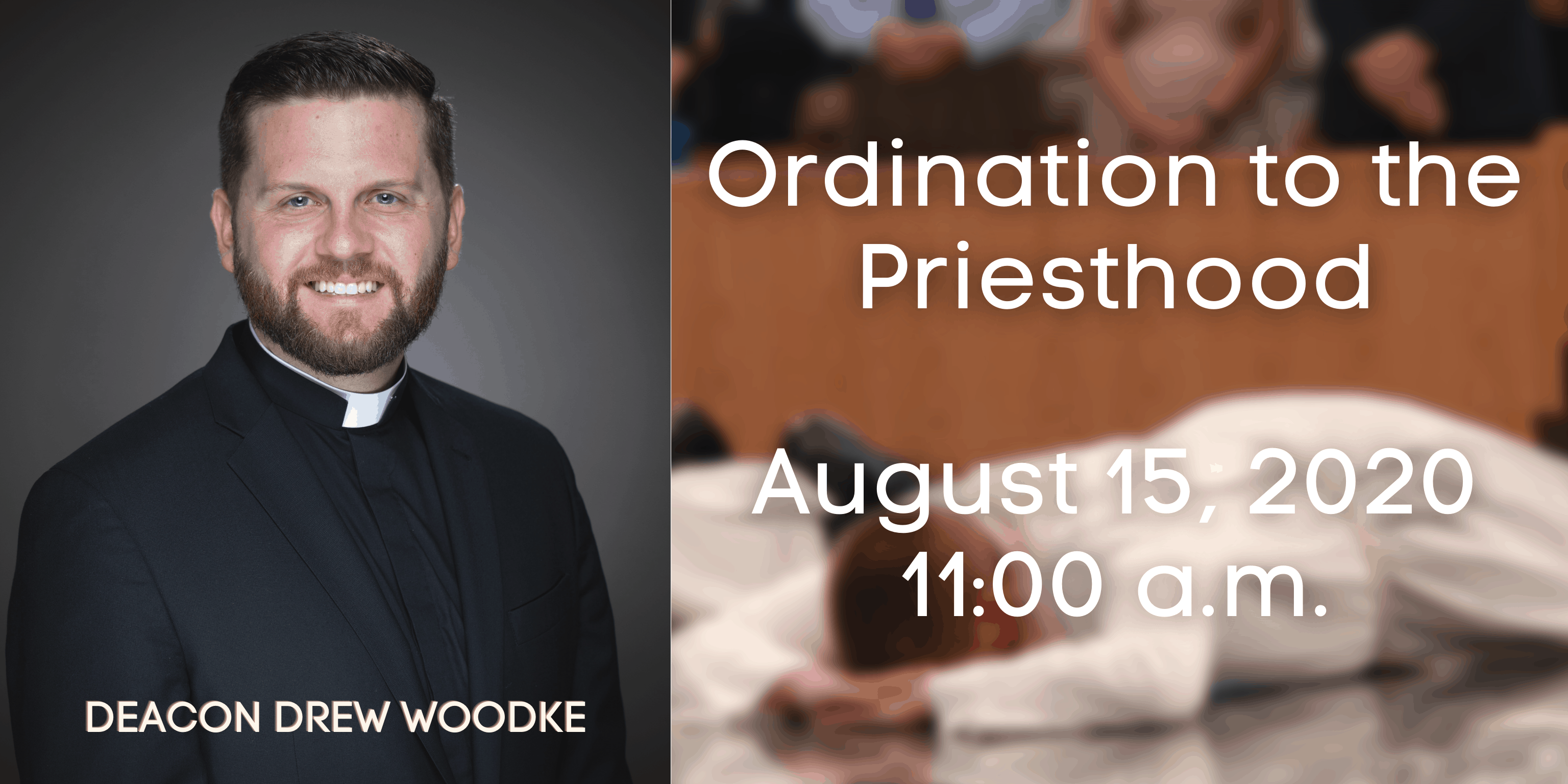 Deacon Drew Woodke Has Thought About Priesthood Since Third Grade